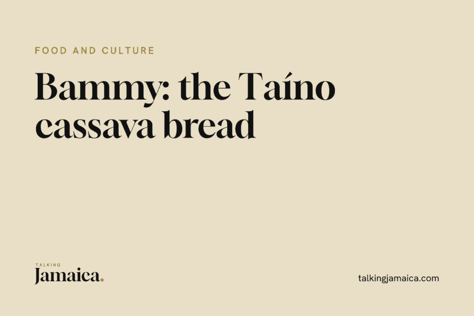 Talking Jamaica title card: What Is Bammy Jamaican Food?