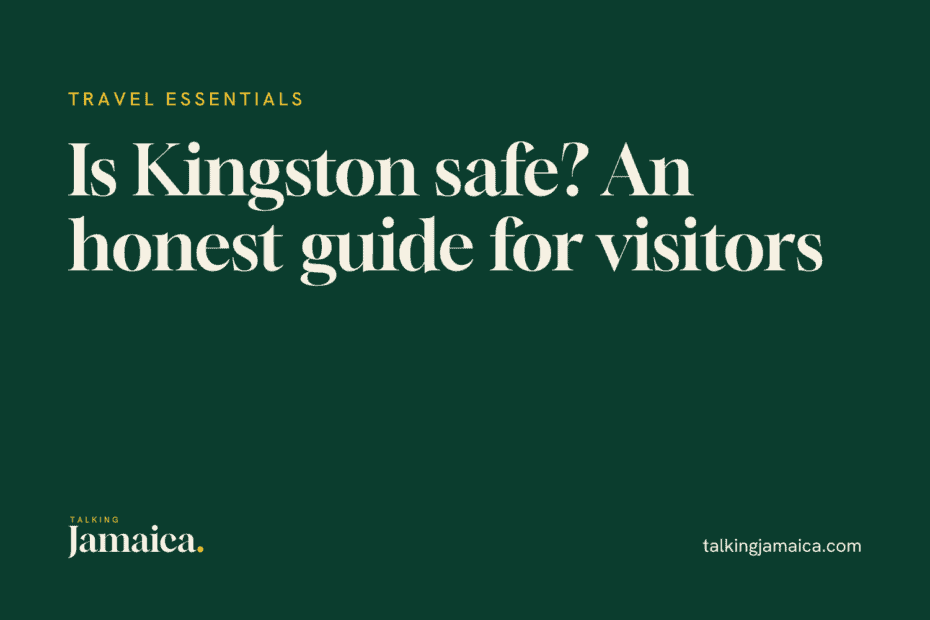 Talking Jamaica title card: Is Kingston Jamaica Safe to Visit?
