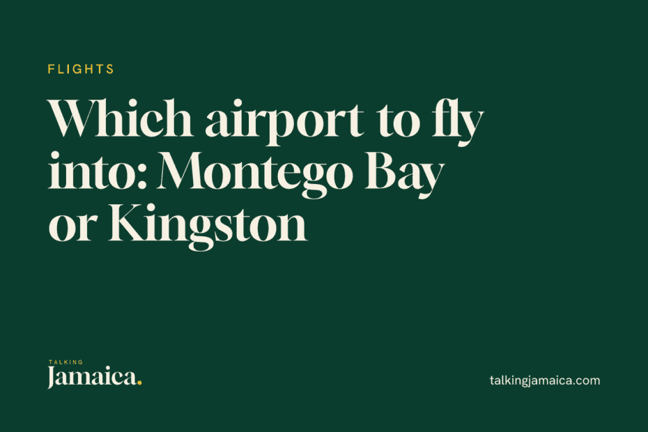 Talking Jamaica title card: Best Airport to Fly into Jamaica