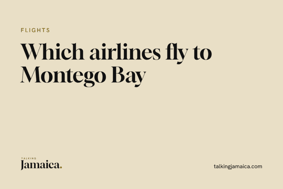Talking Jamaica title card: Best Airline to Fly to Montego Bay Jamaica